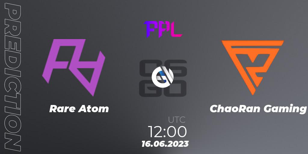 Prognoza Rare Atom - ChaoRan Gaming. 16.06.23, CS2 (CS:GO), Perfect World Arena Premier League Season 4