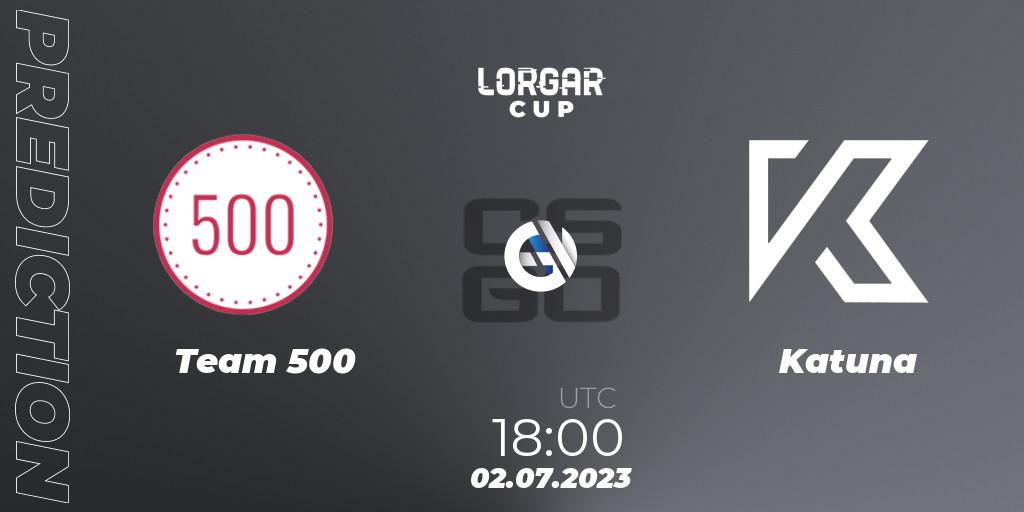 Prognoza Team 500 - Katuna. 02.07.23, CS2 (CS:GO), Lorgar Cup