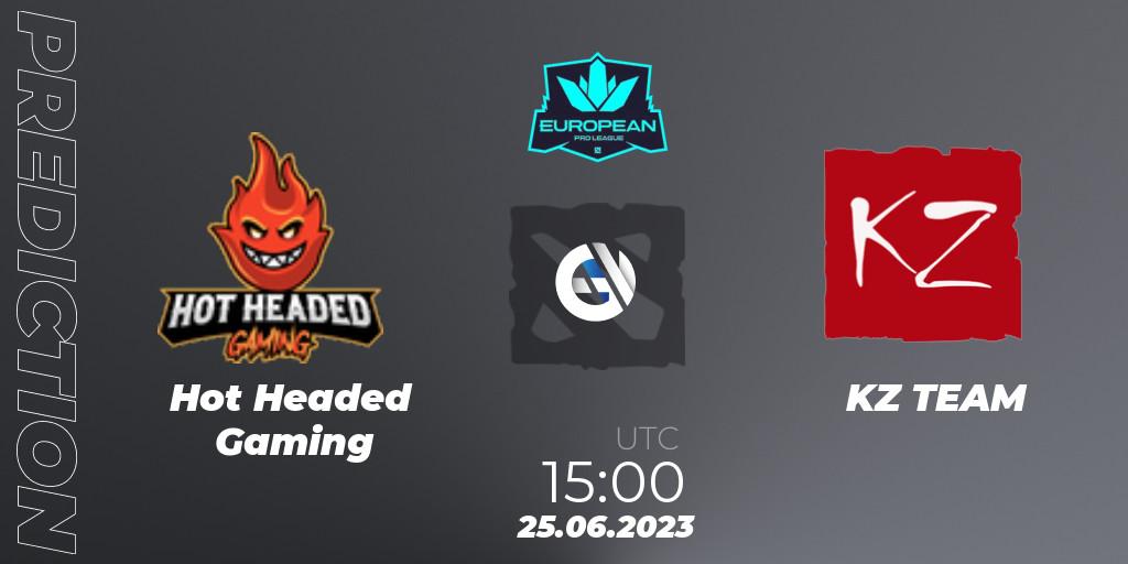 Prognoza Hot Headed Gaming - KZ TEAM. 25.06.2023 at 15:01, Dota 2, European Pro League Season 10