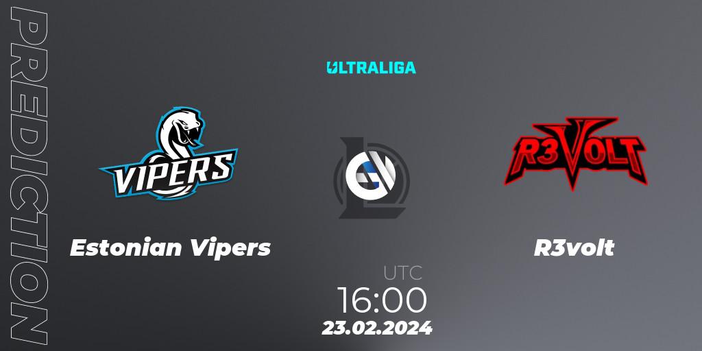 Prognoza Estonian Vipers - R3volt. 23.02.2024 at 16:00, LoL, Ultraliga 2nd Division Season 8