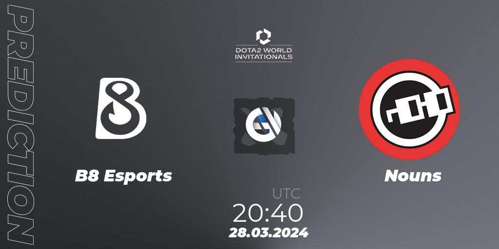 Prognoza B8 Esports - Nouns. 28.03.24, Dota 2, Portal Dota 2 World Invitationals