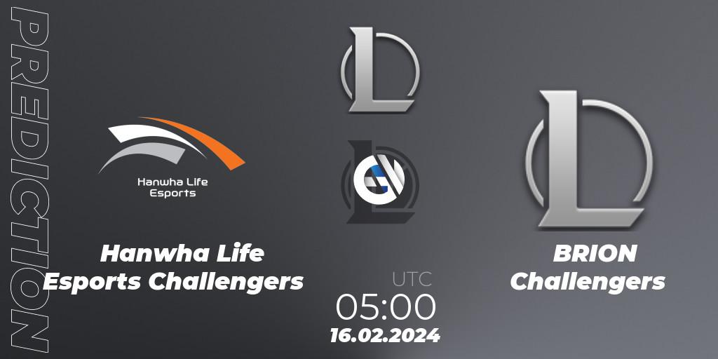 Prognoza Hanwha Life Esports Challengers - BRION Challengers. 16.02.2024 at 05:00, LoL, LCK Challengers League 2024 Spring - Group Stage