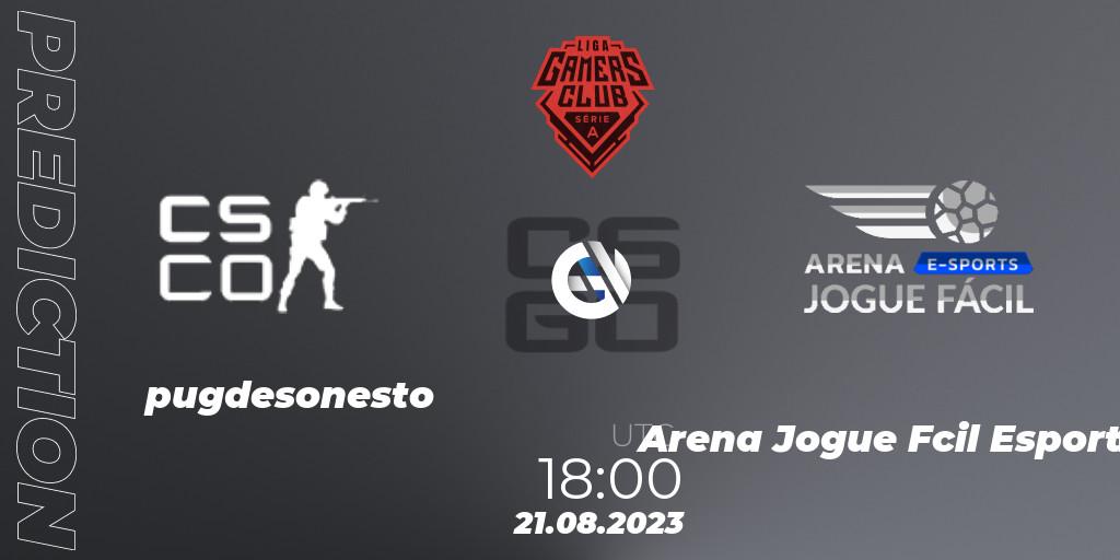 Prognoza pugdesonesto - Arena Jogue Fácil Esports. 21.08.2023 at 18:00, Counter-Strike (CS2), Gamers Club Liga Série A: August 2023