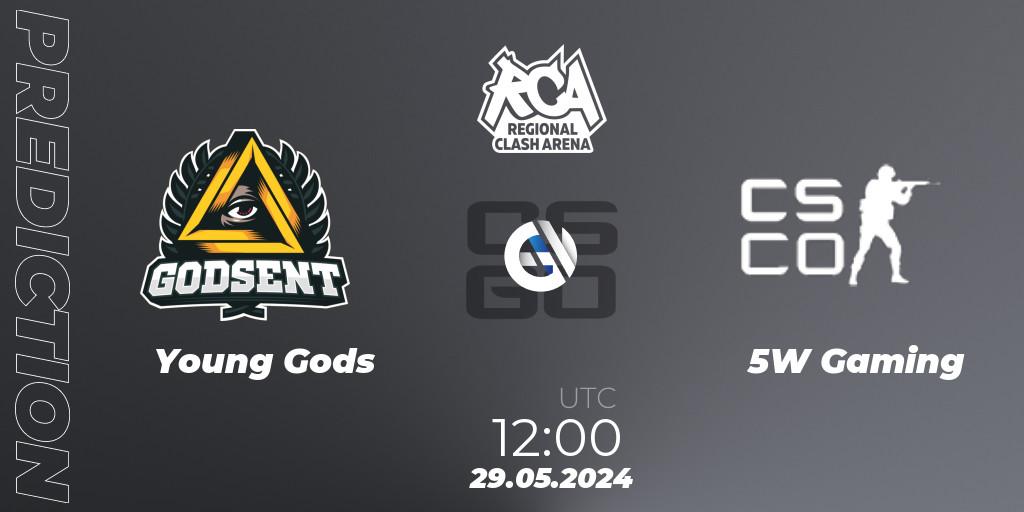 Prognoza Young Gods - 5W Gaming. 29.05.2024 at 12:00, Counter-Strike (CS2), Regional Clash Arena Europe: Closed Qualifier