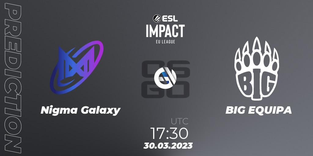 Prognoza Nigma Galaxy - BIG EQUIPA. 30.03.23, CS2 (CS:GO), ESL Impact League Season 3: European Division