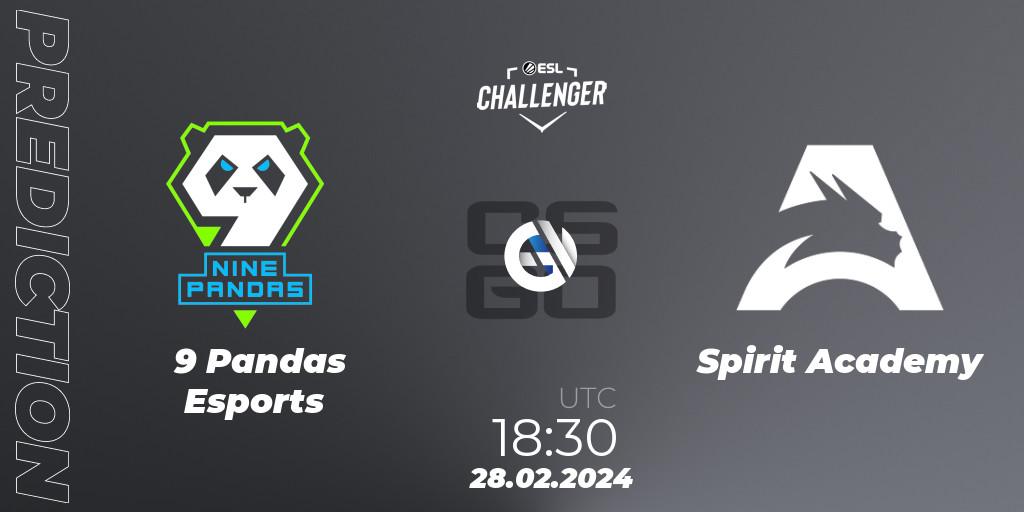 Prognoza 9 Pandas Esports - Spirit Academy. 28.02.24, CS2 (CS:GO), ESL Challenger #56: European Closed Qualifier