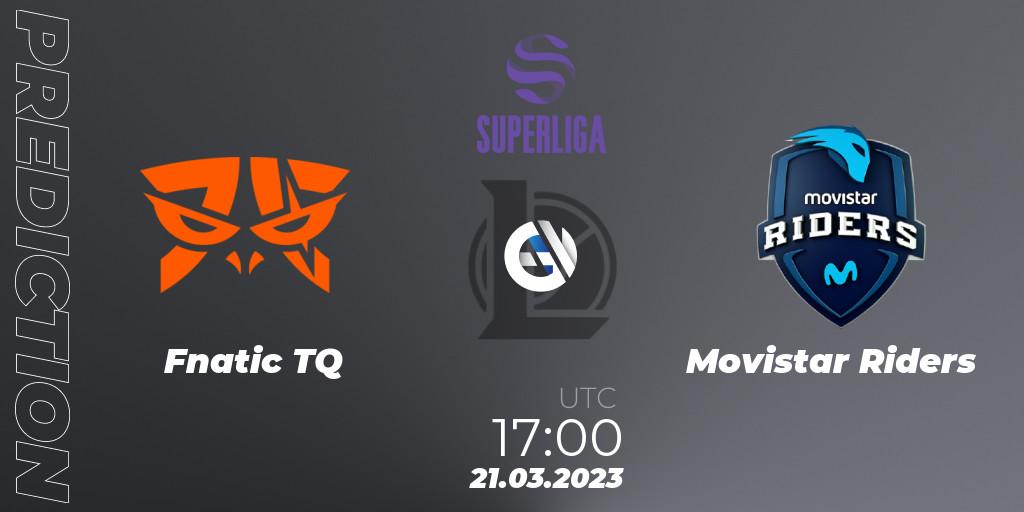 Prognoza Fnatic TQ - Movistar Riders. 21.03.2023 at 17:00, LoL, LVP Superliga Spring 2023 - Playoffs