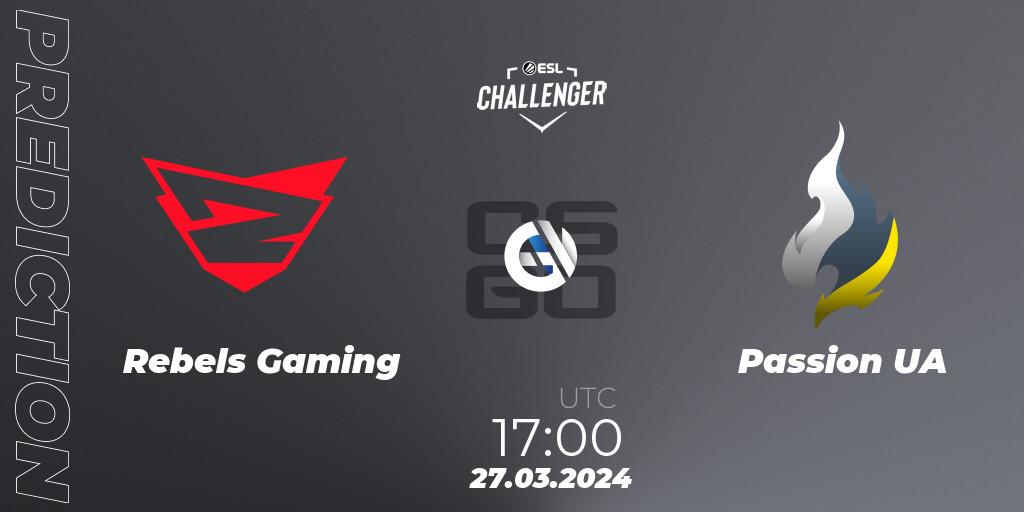 Prognoza Rebels Gaming - Passion UA. 27.03.24, CS2 (CS:GO), ESL Challenger #57: European Open Qualifier