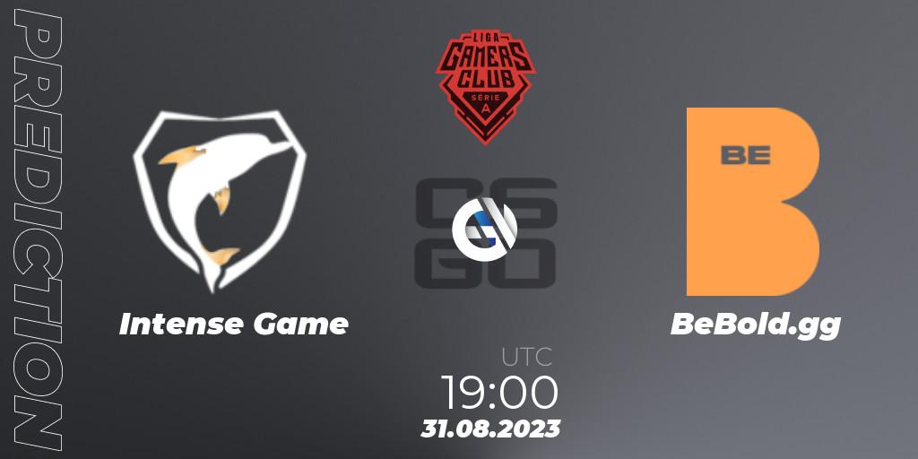 Prognoza Intense Game - BeBold.gg. 31.08.2023 at 19:00, Counter-Strike (CS2), Gamers Club Liga Série A: August 2023