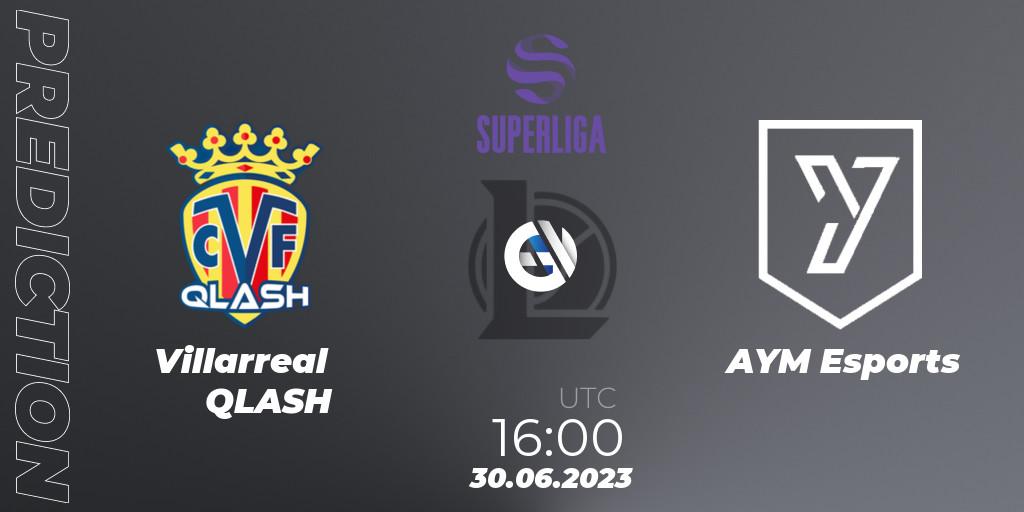 Prognoza Villarreal QLASH - AYM Esports. 30.06.2023 at 16:00, LoL, LVP Superliga 2nd Division 2023 Summer