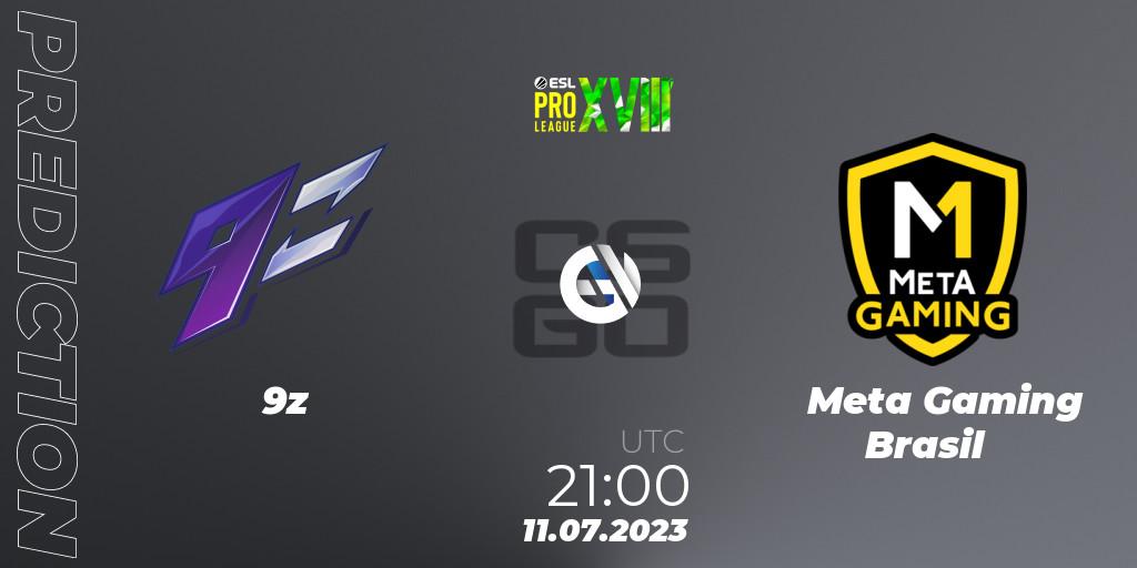 Prognoza 9z - Meta Gaming Brasil. 11.07.23, CS2 (CS:GO), ESL Pro League Season 18: South American Qualifier