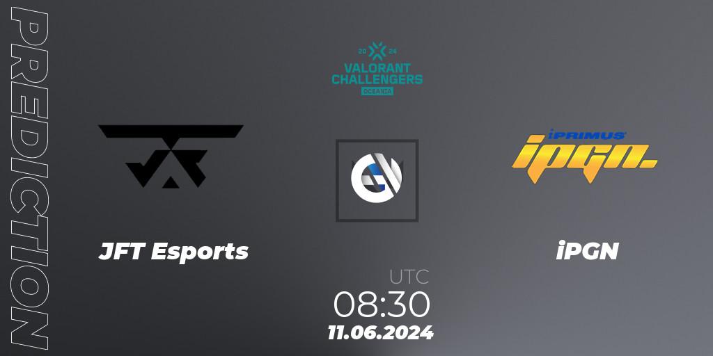 Prognoza JFT Esports - iPGN. 11.06.2024 at 08:30, VALORANT, VALORANT Challengers 2024 Oceania: Split 2