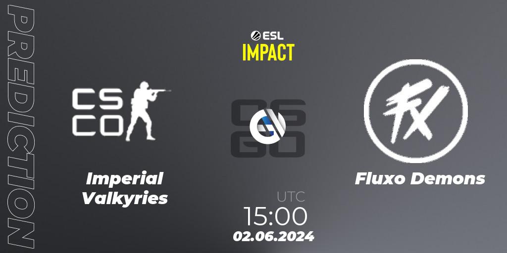 Prognoza Imperial Valkyries - Fluxo Demons. 02.06.2024 at 15:00, Counter-Strike (CS2), ESL Impact League Season 5 Finals
