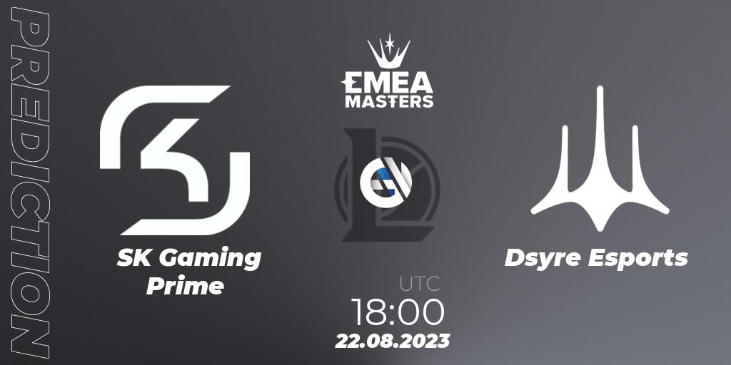 Prognoza SK Gaming Prime - Dsyre Esports. 22.08.2023 at 18:00, LoL, EMEA Masters Summer 2023