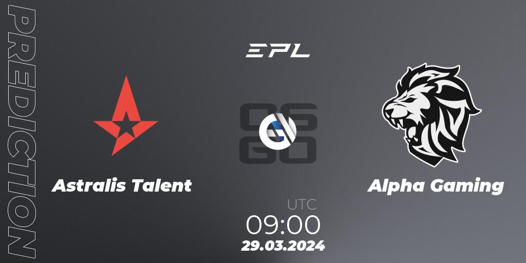 Prognoza Astralis Talent - Alpha Gaming. 29.03.24, CS2 (CS:GO), European Pro League Season 16: Division 2