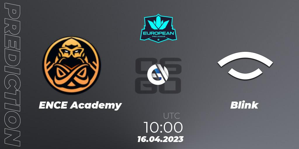 Prognoza ENCE Academy - Blink. 16.04.2023 at 10:00, Counter-Strike (CS2), European Pro League Season 7