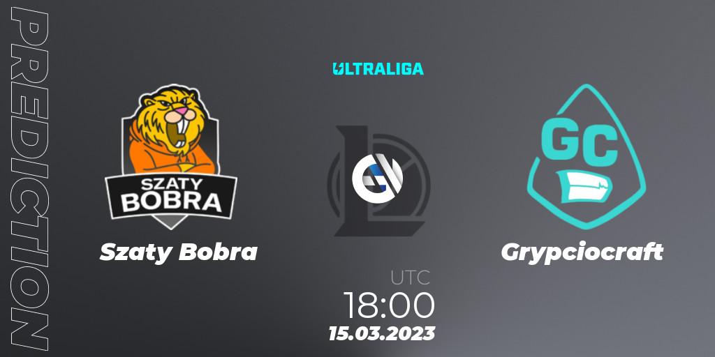 Prognoza Szaty Bobra - Grypciocraft. 08.03.2023 at 18:00, LoL, Ultraliga Season 9 - Group Stage