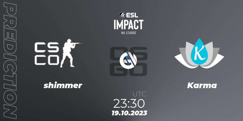 Prognoza shimmer - Karma. 20.10.2023 at 00:00, Counter-Strike (CS2), ESL Impact League Season 4: North American Division