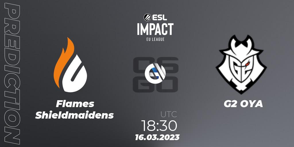 Prognoza Flames Shieldmaidens - G2 OYA. 16.03.23, CS2 (CS:GO), ESL Impact League Season 3: European Division