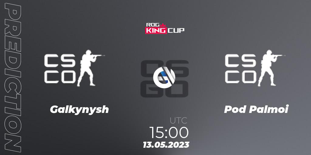 Prognoza Galkynysh - Pod Palmoi. 13.05.23, CS2 (CS:GO), ROG King Cup
