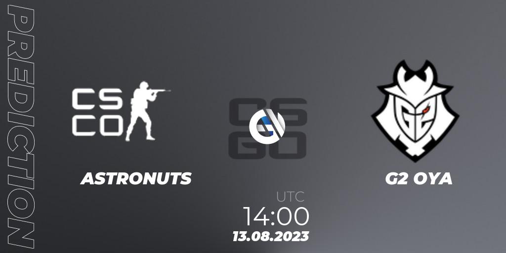 Prognoza ASTRONUTS - G2 OYA. 13.08.2023 at 14:00, Counter-Strike (CS2), ESL Impact Summer 2023 Cash Cup 4 Europe
