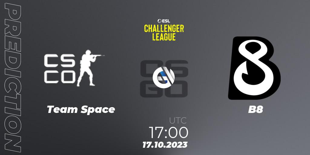 Prognoza Team Space - B8. 17.10.2023 at 17:00, Counter-Strike (CS2), ESL Challenger League Season 46: Europe
