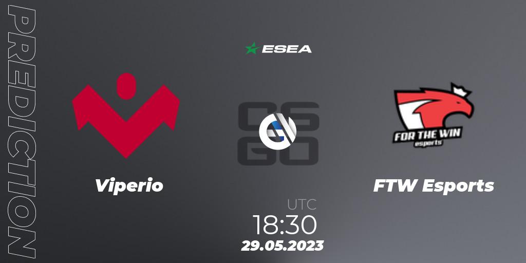 Prognoza Viperio - FTW Esports. 29.05.23, CS2 (CS:GO), ESEA Advanced Season 45 Europe