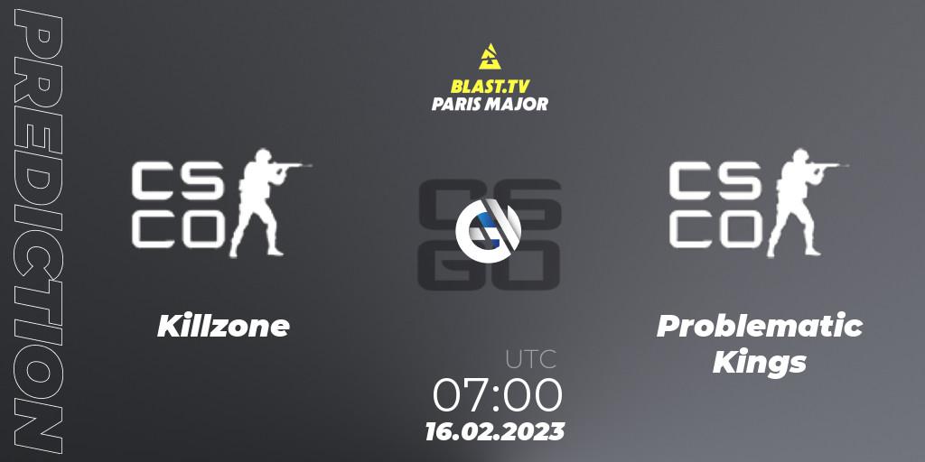 Prognoza Killzone - Problematic Kings. 16.02.2023 at 07:20, Counter-Strike (CS2), BLAST.tv Paris Major 2023 Oceania RMR Open Qualifier