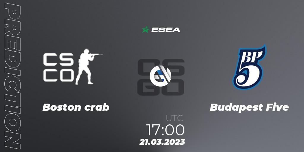 Prognoza Boston crab - Budapest Five. 21.03.23, CS2 (CS:GO), ESEA Season 44: Advanced Division - Europe