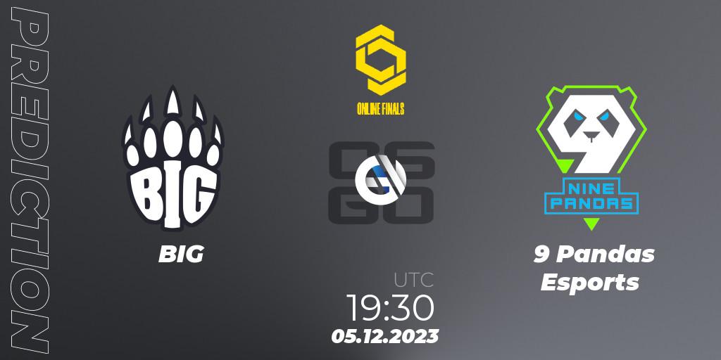 Prognoza BIG - 9 Pandas Esports. 05.12.2023 at 19:30, Counter-Strike (CS2), CCT Online Finals #5