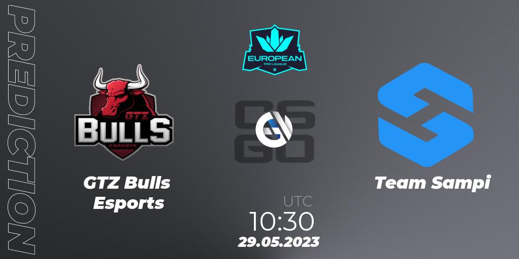 Prognoza GTZ Bulls Esports - Team Sampi. 29.05.2023 at 12:00, Counter-Strike (CS2), European Pro League Season 8