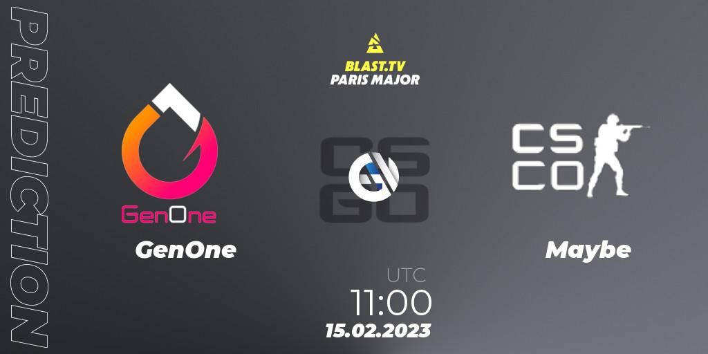 Prognoza GenOne - Maybe. 15.02.2023 at 11:00, Counter-Strike (CS2), BLAST.tv Paris Major 2023 Europe RMR Open Qualifier 2