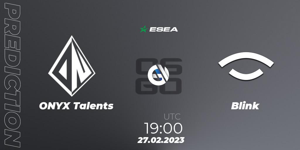 Prognoza ONYX Talents - Blink. 03.03.23, CS2 (CS:GO), ESEA Season 44: Advanced Division - Europe