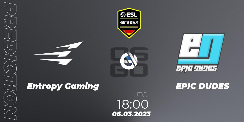 Prognoza Entropy Gaming - EPIC DUDES. 06.03.2023 at 18:00, Counter-Strike (CS2), ESL Meisterschaft: Spring 2023