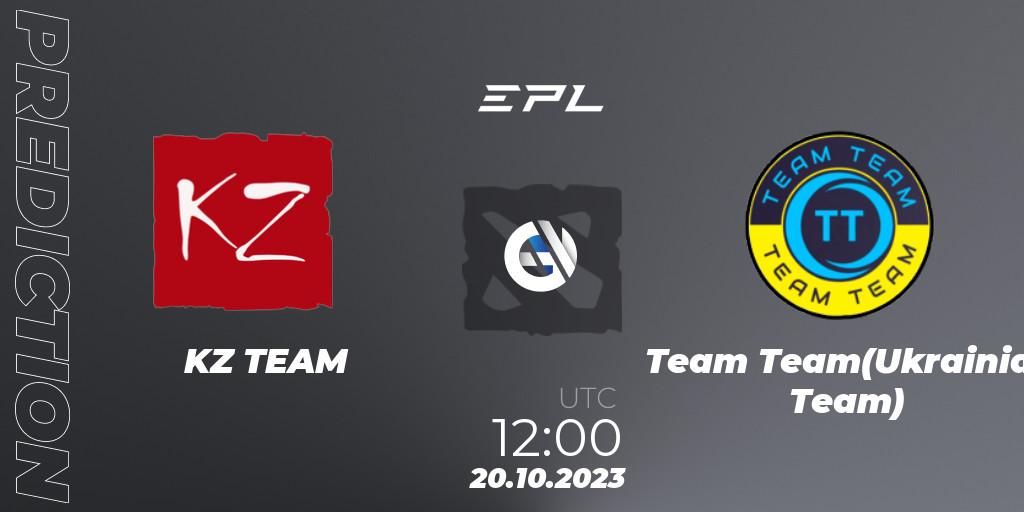 Prognoza KZ TEAM - Team Team(Ukrainian Team). 20.10.2023 at 12:00, Dota 2, European Pro League Season 13