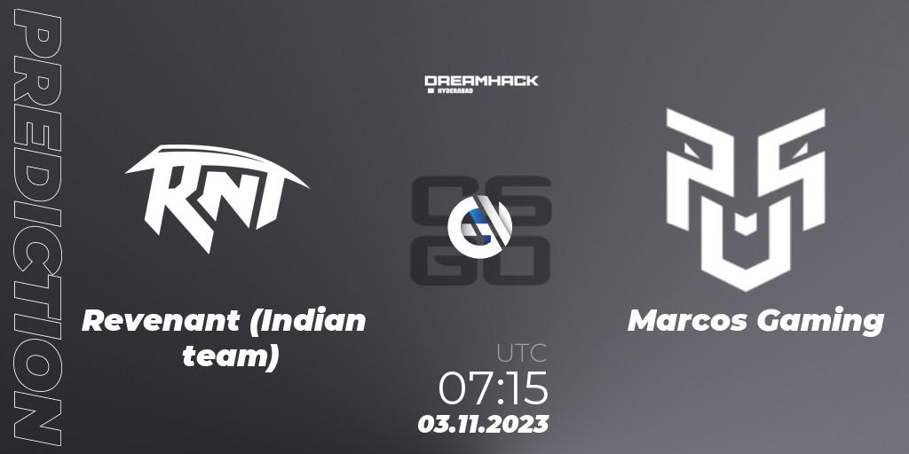 Prognoza Revenant (Indian team) - Marcos Gaming. 03.11.2023 at 10:20, Counter-Strike (CS2), DreamHack Hyderabad Invitational 2023