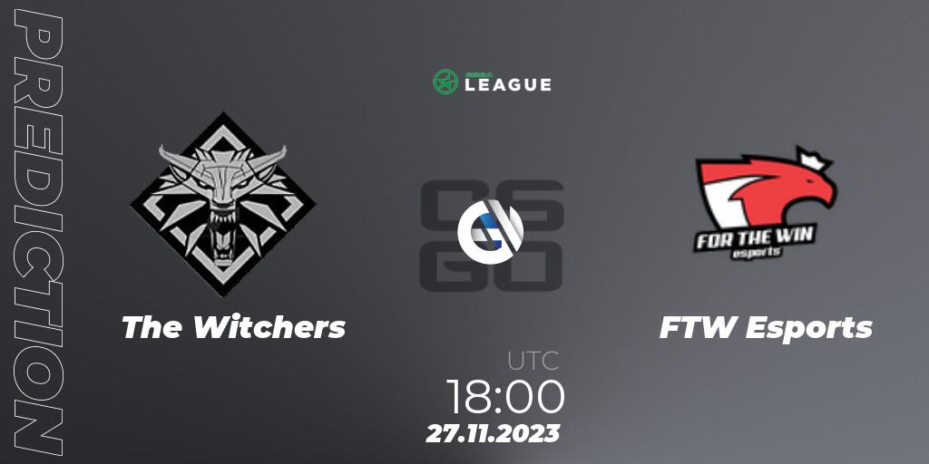 Prognoza The Witchers - FTW Esports. 27.11.2023 at 18:00, Counter-Strike (CS2), ESEA Season 47: Advanced Division - Europe