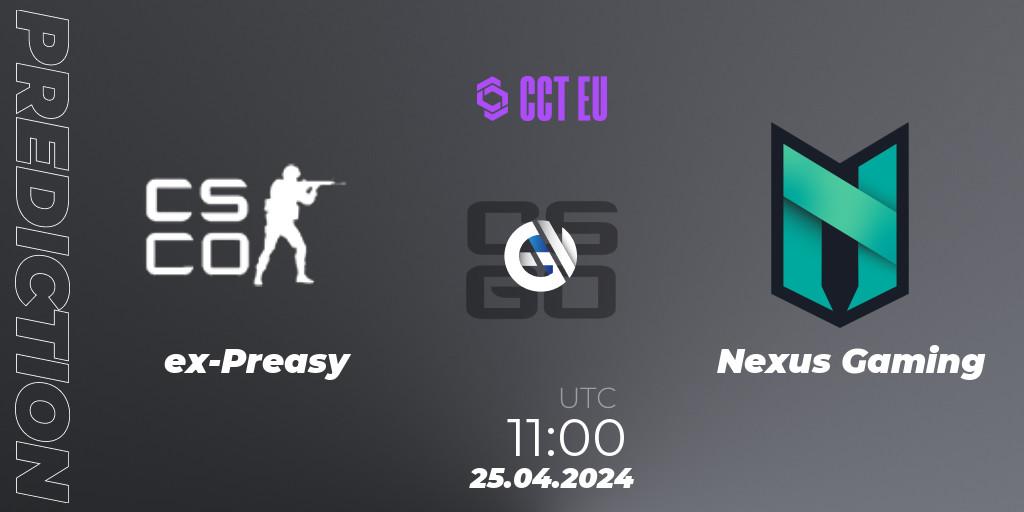 Prognoza ex-Preasy - Nexus Gaming. 25.04.24, CS2 (CS:GO), CCT Season 2 Europe Series 1