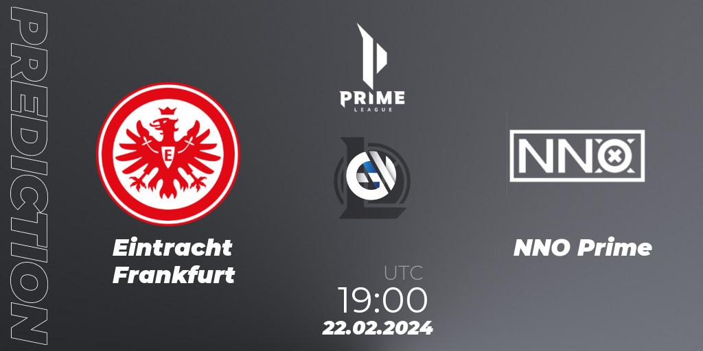 Prognoza Eintracht Frankfurt - NNO Prime. 22.02.24, LoL, Prime League Spring 2024 - Group Stage