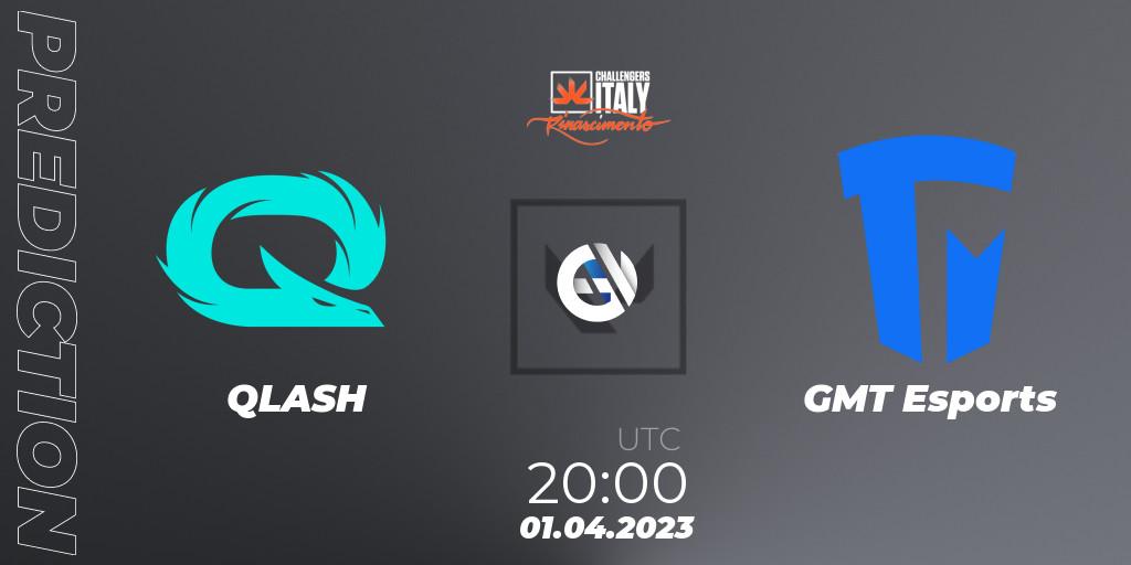 Prognoza QLASH - GMT Esports. 01.04.23, VALORANT, VALORANT Challengers 2023 Italy: Rinascimento Split 2