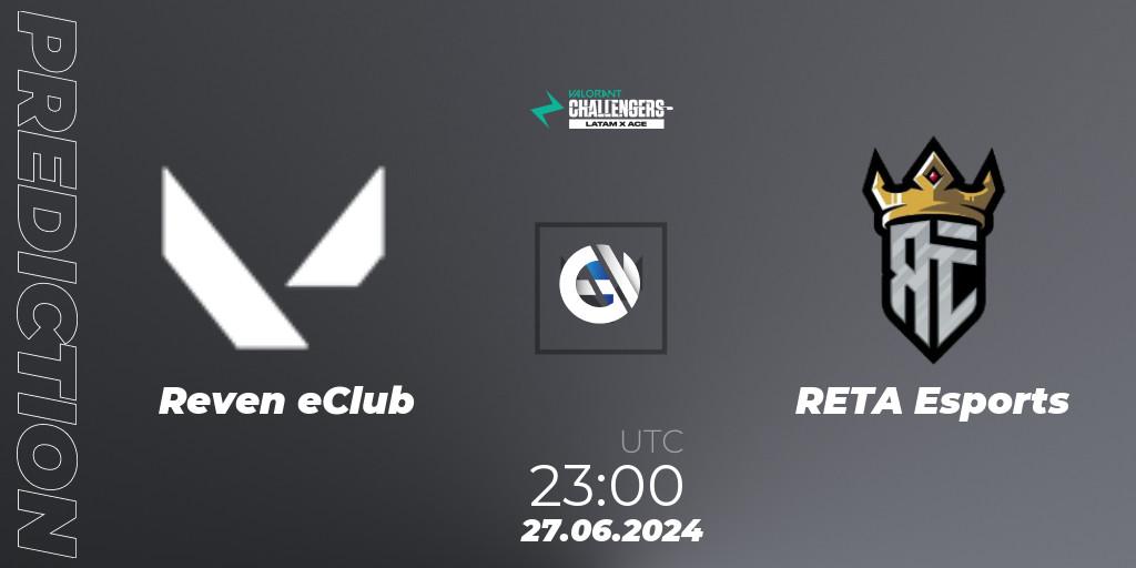 Prognoza Reven eClub - RETA Esports. 27.06.2024 at 23:00, VALORANT, VALORANT Challengers 2024 LAN: Split 2