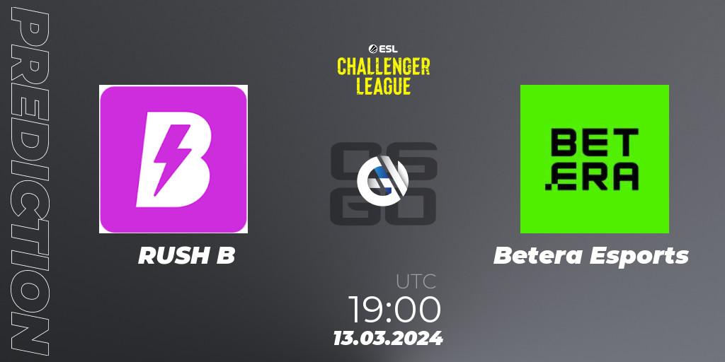 Prognoza RUSH B - Betera Esports. 13.03.24, CS2 (CS:GO), ESL Challenger League Season 47: Europe