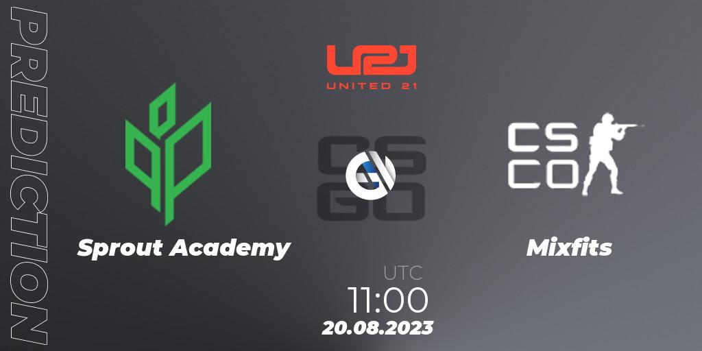 Prognoza Sprout Academy - Mixfits. 20.08.2023 at 11:00, Counter-Strike (CS2), United21 Season 5