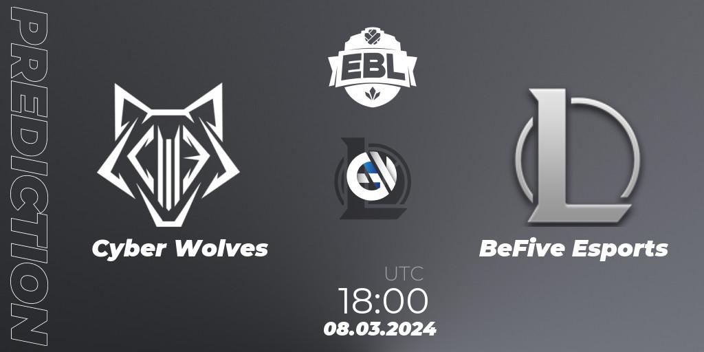Prognoza Cyber Wolves - BeFive Esports. 08.03.24, LoL, Esports Balkan League Season 14