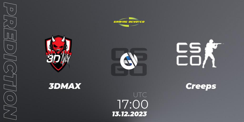 Prognoza 3DMAX - Creeps. 13.12.2023 at 17:00, Counter-Strike (CS2), Gaming Devoted Become The Best