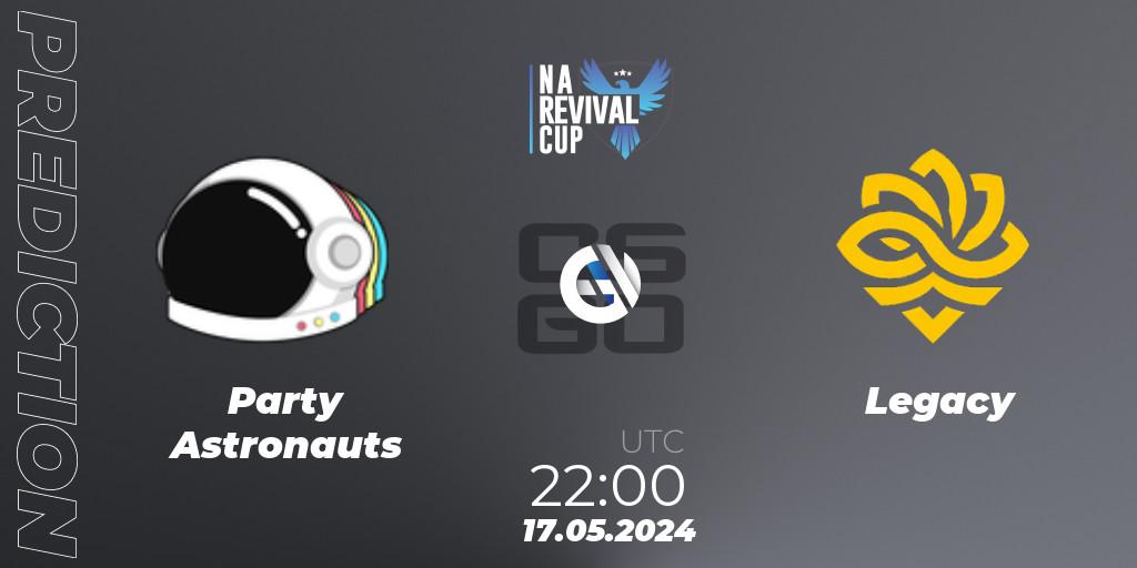 Prognoza Party Astronauts - Legacy. 17.05.2024 at 22:00, Counter-Strike (CS2), NA Revival Cup