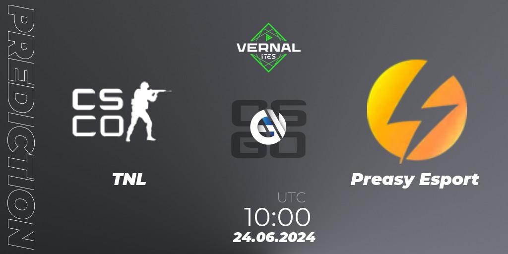 Prognoza TNL - Preasy Esport. 24.06.2024 at 10:00, Counter-Strike (CS2), ITES Vernal