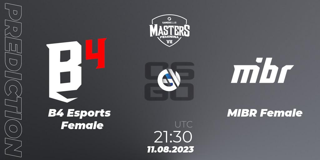 Prognoza B4 Esports Female - MIBR Female. 11.08.23, CS2 (CS:GO), Gamers Club Masters Feminina VII