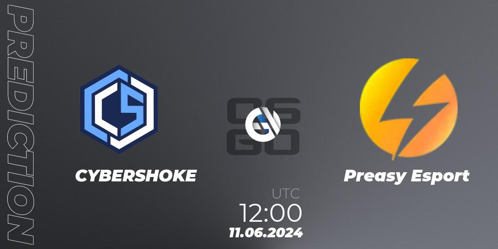Prognoza CYBERSHOKE - Preasy Esport. 11.06.2024 at 12:00, Counter-Strike (CS2), CCT Season 2 European Series #6 Play-In