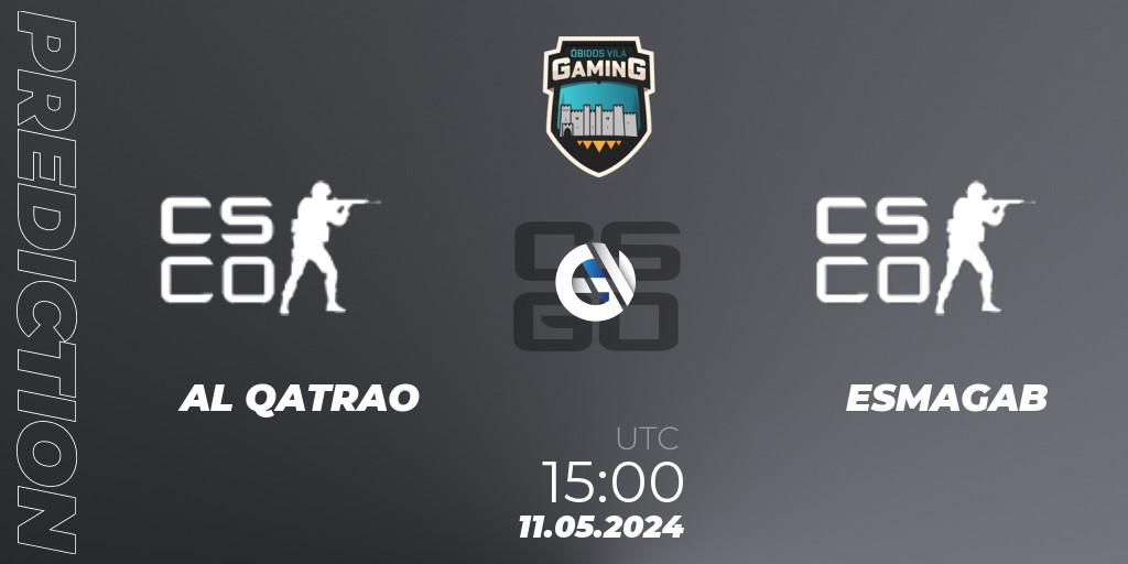 Prognoza AL QATRAO - ESMAGAB. 11.05.2024 at 15:00, Counter-Strike (CS2), Óbidos Kings Cup II